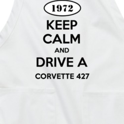 Keep Calm And Drive A 1972 Chevrolet Corvette  Apron