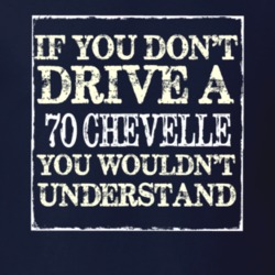 If You Dont Drive A 1970 Chevelle Funny Classic Car T Shirt