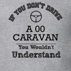 If You Dont Drive An 00 Caravan You Wouldn?T Understand Faded Look T S