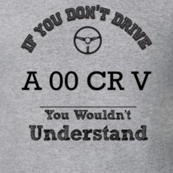 If You Dont Drive An 00 Cr V You Wouldn?T Understand Faded Look T Shir