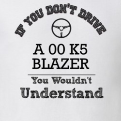 If You Dont Drive An 00 K5 Blazer You Wouldn?T Understand Faded Look T