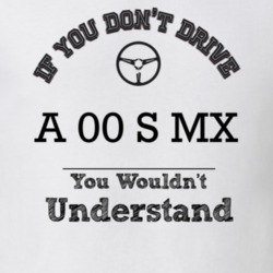 If You Dont Drive An 00 S Mx You Wouldn?T Understand Faded Look T Shir
