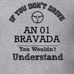 If You Dont Drive An 01 Bravada You Wouldn?T Understand Faded Look T S