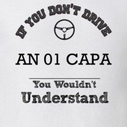 If You Dont Drive An 01 Capa You Wouldn?T Understand Faded Look T Shir