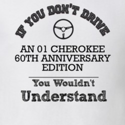 If You Dont Drive An 01 Cherokee 60Th Anniversary Edition You Wouldn?T