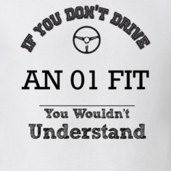 If You Dont Drive An 01 Fit You Wouldn?T Understand Faded Look T Shirt