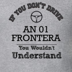 If You Dont Drive An 01 Frontera You Wouldn?T Understand Faded Look T 