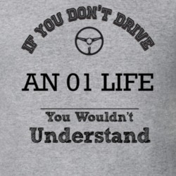 If You Dont Drive An 01 Life You Wouldn?T Understand Faded Look T Shir