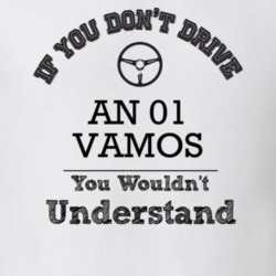 If You Dont Drive An 01 Vamos You Wouldn?T Understand Faded Look T Shi