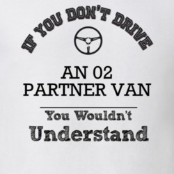 If You Dont Drive An 02 Partner Van You Wouldn?T Understand Faded Look