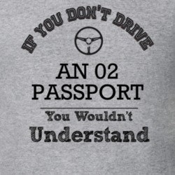 If You Dont Drive An 02 Passport You Wouldn?T Understand Faded Look T 