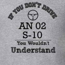 If You Dont Drive An 02 S-10 You Wouldn?T Understand Faded Look T Shir