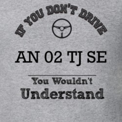 If You Dont Drive An 02 Tj Se You Wouldn?T Understand Faded Look T Shi