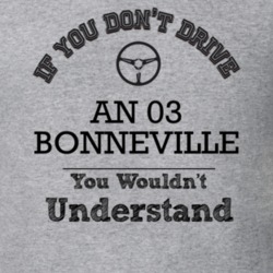 If You Dont Drive An 03 Bonneville You Wouldn?T Understand Faded Look 