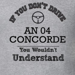 If You Dont Drive An 04 Concorde You Wouldn?T Understand Faded Look T 