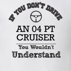 If You Dont Drive An 04 Pt Cruiser You Wouldn?T Understand Faded Look 