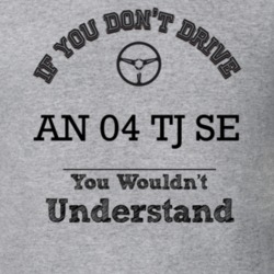 If You Dont Drive An 04 Tj Se You Wouldn?T Understand Faded Look T Shi