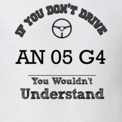 If You Dont Drive An 05 G4 You Wouldn?T Understand Faded Look T Shirt
