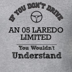 If You Dont Drive An 05 Laredo Limited You Wouldn?T Understand Faded L