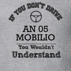 If You Dont Drive An 05 Mobilio You Wouldn?T Understand Faded Look T S