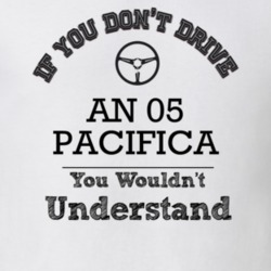 If You Dont Drive An 05 Pacifica You Wouldn?T Understand Faded Look T 