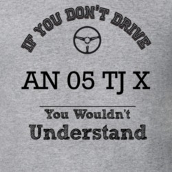 If You Dont Drive An 05 Tj X You Wouldn?T Understand Faded Look T Shir