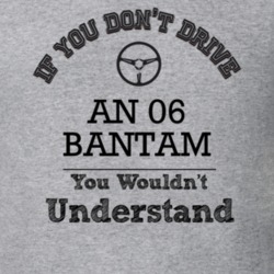 If You Dont Drive An 06 Bantam You Wouldn?T Understand Faded Look T Sh