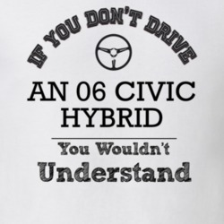If You Dont Drive An 06 Civic Hybrid You Wouldn?T Understand Faded Loo