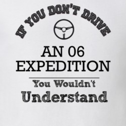 If You Dont Drive An 06 Expedition You Wouldn?T Understand Faded Look 