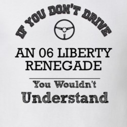 If You Dont Drive An 06 Liberty Renegade You Wouldn?T Understand Faded