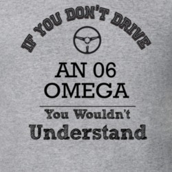 If You Dont Drive An 06 Omega You Wouldn?T Understand Faded Look T Shi
