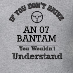 If You Dont Drive An 07 Bantam You Wouldn?T Understand Faded Look T Sh