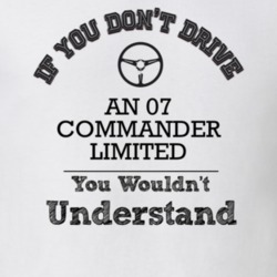 If You Dont Drive An 07 Commander Limited You Wouldn?T Understand Fade