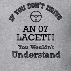 If You Dont Drive An 07 Lacetti You Wouldn?T Understand Faded Look T S
