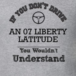 If You Dont Drive An 07 Liberty Latitude You Wouldn?T Understand Faded