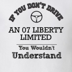 If You Dont Drive An 07 Liberty Limited You Wouldn?T Understand Faded 