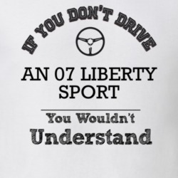 If You Dont Drive An 07 Liberty Sport You Wouldn?T Understand Faded Lo