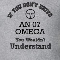 If You Dont Drive An 07 Omega You Wouldn?T Understand Faded Look T Shi