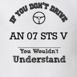 If You Dont Drive An 07 Sts V You Wouldn?T Understand Faded Look T Shi