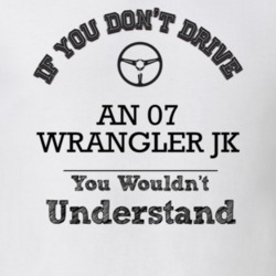 If You Dont Drive An 07 Wrangler Jk You Wouldn?T Understand Faded Look