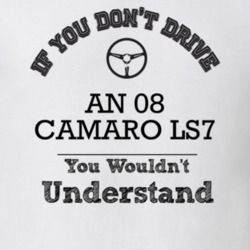 If You Dont Drive An 08 Camaro Ls7 You Wouldn?T Understand Faded Look 