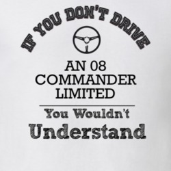 If You Dont Drive An 08 Commander Limited You Wouldn?T Understand Fade