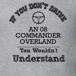If You Dont Drive An 08 Commander Overland You Wouldn?T Understand Fad