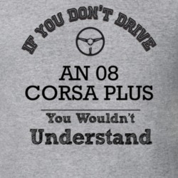 If You Dont Drive An 08 Corsa Plus You Wouldn?T Understand Faded Look 