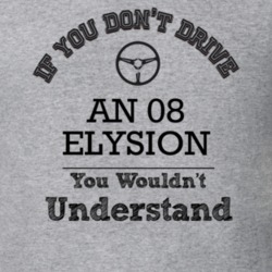 If You Dont Drive An 08 Elysion You Wouldn?T Understand Faded Look T S