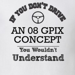 If You Dont Drive An 08 Gpix Concept You Wouldn?T Understand Faded Loo