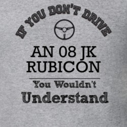 If You Dont Drive An 08 Jk Rubicon You Wouldn?T Understand Faded Look 