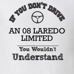 If You Dont Drive An 08 Laredo Limited You Wouldn?T Understand Faded L