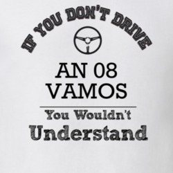 If You Dont Drive An 08 Vamos You Wouldn?T Understand Faded Look T Shi