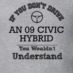 If You Dont Drive An 09 Civic Hybrid You Wouldn?T Understand Faded Loo